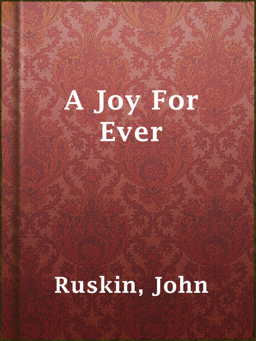 Title details for A Joy For Ever by John Ruskin - Wait list